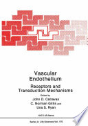 Vascular endothelium : receptors and transduction mechanisms /