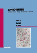 Angiogenesis : key principles--science, technology, medicine /