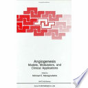 Angiogenesis : models, modulators, and clinical applications /