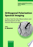 Orthogonal polarization spectral imaging : a new tool for the observation and measurement of the human microcirculation : 16th Bodensee Symposium on Microcirculation, Lindau, September 24-25, 1999 /