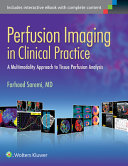 Perfusion imaging in clinical practice : a multimodality approach to tissue perfusion analysis /