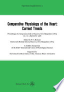 Comparative physiology of the heart: current trends : Proceedings of a symposium held at Hanover, New Hampshire (USA) on 2 to 3 September 1968. /