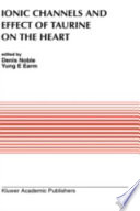 Ionic channels and effect of taurine on the heart /