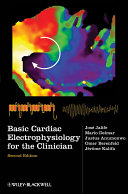 Basic cardiac electrophysiology for the clinician /