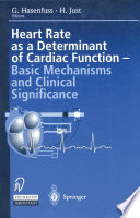Heart rate as a determinant of cardiac function : basic mechanisms and clinical significance /
