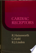 Cardiac receptors : report of a symposium sponsored by the Commission on Cardiovascular Physiology of the International Union of Physiological Sciences, held in the University of Leeds, 14-17 September 1976 /