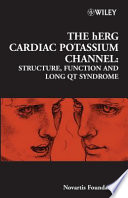 The hERG cardial potassium channel : structure, function, and long QT syndrome /