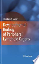 Developmental biology of peripheral lymphoid organs /