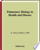Pulmonary biology in health and disease /
