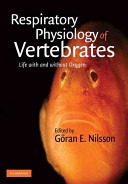Respiratory physiology of vertebrates : life with and without oxygen /