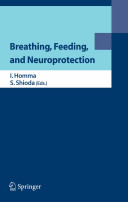 Breathing, feeding, and neuroprotection /