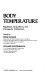 Body temperature : regulation, drug effects, and therapeutic implications /