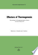 Effectors of thermogenesis : proceedings of a symposium held at Geneva (Switzerland) on 14 to 16 July 1977 /