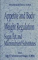 Appetite and body weight regulation : sugar, fat, and macronutrient substitutes /