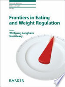 Frontiers in eating and weight regulation /