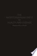 The Mediterranean diets in health and disease /