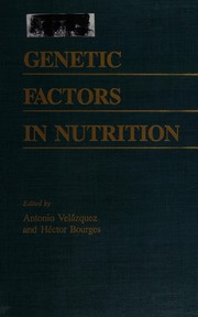 Genetic factors in nutrition /