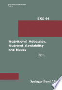 Nutritional adequacy, nutrient availability and needs : Nestlé Nutrition Research Symposium, Vevey, September 14-15, 1982 /