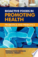 Bioactive foods in promoting health : probiotics and prebiotics /