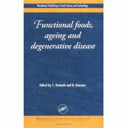 Functional foods, ageing and degenerative disease /