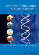 Genomics, proteomics, and metabolomics in nutraceuticals and functional foods /