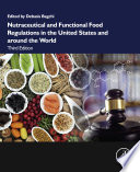 Nutraceutical and functional food regulations in the United States and around the world /