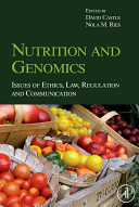 Nutrition and genomics : issues of ethics, law, regulation and communication /