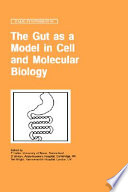 The gut as a model in cell and molecular biology /