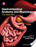 Gastrointestinal anatomy and physiology : the essentials /