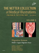 The Netter collection of medical illustrations : Digestive system.