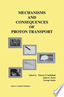 Mechanisms and consequences of proton transport /