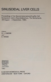 Sinusoidal liver cells : proceedings of the Second International Kupffer Cell Symposium, held in Noordwijkerhout, The Netherlands, 29 August-2 September, 1982 /