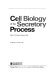 Cell biology of the secretory process /