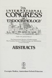Abstracts, 7th International Congress of Endocrinology, July 1-7, 1984, Quebec City, Canada.