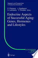 Endocrine aspects of successful aging : genes, hormones and lifestyles /