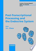 Post-transcriptional processing and the endocrine system /