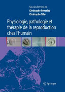 Physiologie, pathologie et thérapie de la reproduction chez l'humain /