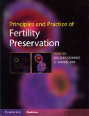 Principles and practice of fertility preservation /