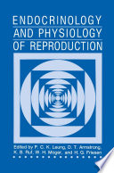 Endocrinology and physiology of reproduction /