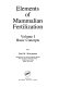 Elements of mammalian fertilization /