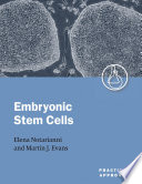 Embryonic stem cells : a practical approach /