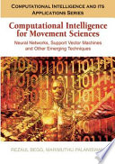 Computational intelligence for movement sciences : neural networks and other emerging techniques /