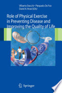 The role of physical exercise in preventing disease and improving the quality of life /