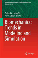 Biomechanics : trends in modeling and simulation /