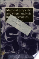 Material properties and stress analysis in biomechanics /