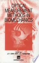 Optical measurement methods in biomechanics /