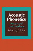 Acoustic phonetics : a course of basic readings /