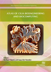 Atlas of cilia bioengineering and biocomputing /