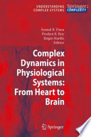 Complex dynamics in physiological systems : from heart to brain /
