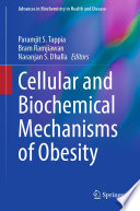 Cellular and Biochemical Mechanisms of Obesity /